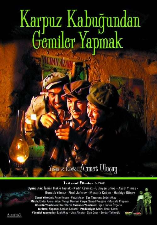 Karpuz Kabuğundan Gemiler Yapmak (2004)